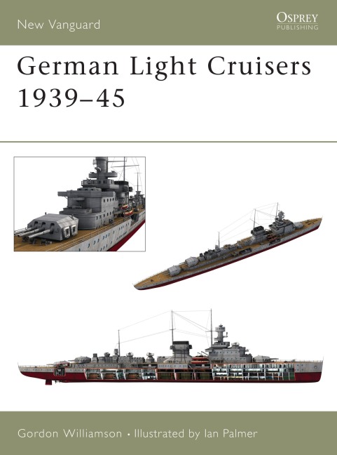 German Light Cruisers 1939-45 - Gordon Williamson