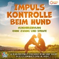 Cover-Bild zum Titel 'Impulskontrolle beim Hund - Hundeerziehung ohne Zwang und Strafe: Wie Sie Ihren Hund artgerecht zu mehr Gehorsam und Gelassenheit trainieren und das Aggressionsverhalten stoppen (inkl. Hundespiele)' von 'MyPets'