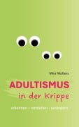 Cover-Bild zum Titel 'Adultismus in der Krippe' von 'Mira Wolters'