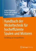 Cover-Bild zum Titel 'Handbuch der Wickeltechnik für hocheffiziente Spulen und Motoren' von 'Jürgen Hagedorn, Florian Sell-Le Blanc, Jürgen Fleischer'