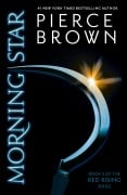 Cover-Bild zum Titel 'Red Rising 3. Morning Star' von 'Pierce Brown'