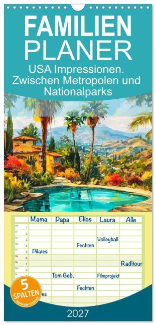 Familienplaner 2027 - USA Impressionen. Zwischen Metropolen und Nationalparks mit 5 Spalten (Wandkalender, 21 x 45 cm) CALVENDO - Rose Hurley