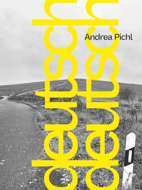 Andrea Pichl: deutsch deutsch - Sven Beckstette, Doreen Mende, Carsten Probst