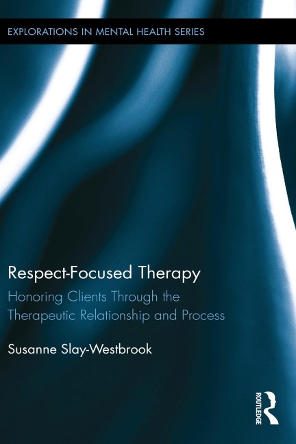 Respect-Focused Therapy - Susanne Slay-Westbrook