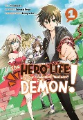 The Hero Life of a (Self-Proclaimed) Mediocre Demon! 1 - Shiroichi Amaui
