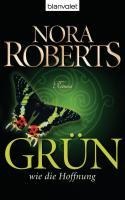 Grün wie die Hoffnung - Nora Roberts