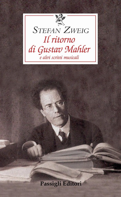 Il ritorno di Gustav Mahler e altri scritti musicali - Stefan Zweig