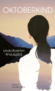 Cover-Bild zum Titel 'Oktoberkind' von 'Linda Boström Knausgard'