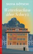 Cover-Bild zum Titel 'Wetterleuchten über Schwyz' von 'Silvia Götschi'