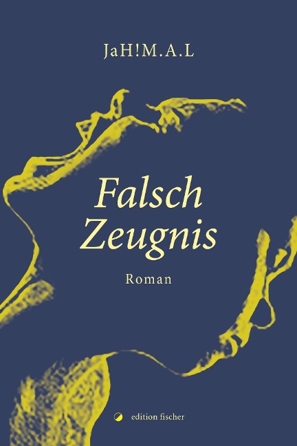 Falsch Zeugnis - JaH!M. A. L.
