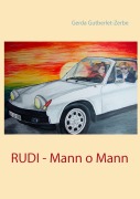Cover-Bild zum Titel 'Rudi - Mann o Mann' von 'Gerda Gutberlet-Zerbe'