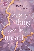 Cover-Bild zum Titel 'Everything we left unsaid' von 'Kathrin Lange'
