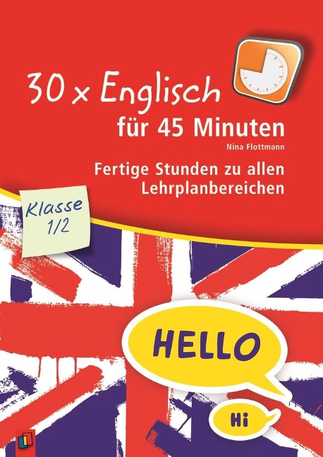 30 x Englisch für 45 Minuten - Klasse 1/2 - Nina Flottmann