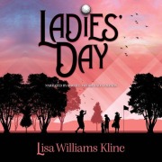 Cover-Bild zum Titel 'Ladies' Day' von 'Lisa Williams Kline'