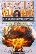 Cover-Bild zum Titel 'Operation Vela Redux: A Mac McDowell Mission (The Mac McDowell Missions, #5)' von 'Robert G. Williscroft'