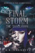 Cover-Bild zum Titel 'Final Storm... The Conclusion' von 'A R Vagnetti'