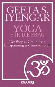 Yoga für die Frau - Geeta S. Iyengar
