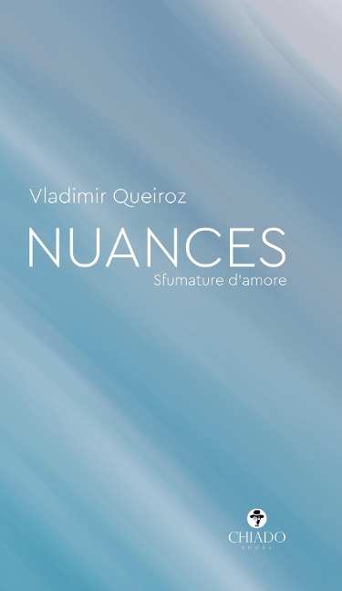 Nuances. Sfumature d'amore - Vladimir Queiroz