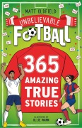 Cover-Bild zum Titel '365 Amazing True Football Stories' von 'Matt Oldfield'