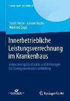Innerbetriebliche Leistungsverrechnung im Krankenhaus - Sarah Hesse, Juliane Boyke, Winfried Zapp