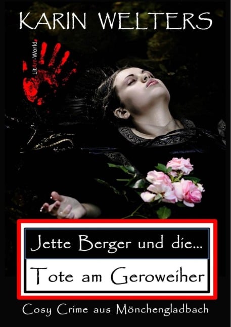 Jette Berger und die Tote am Geroweiher - Karin Welters