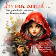 Cover-Bild zum Titel '"Es war einmal ¿" - Eine zauberhafte Sammlung von Lieblingsmärchen' von 'Hans Christian Andersen, Ignaz Zingerle, Ludwig Bechstein, Brüder Grimm, Joseph Zingerle'