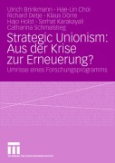 Cover-Bild zum Titel 'Strategic Unionism: Aus der Krise zur Erneuerung?' von 'Ulrich Brinkmann, Klaus Dörre, Chatharina Schmalstieg, Hajo Holst, Richard Detje'