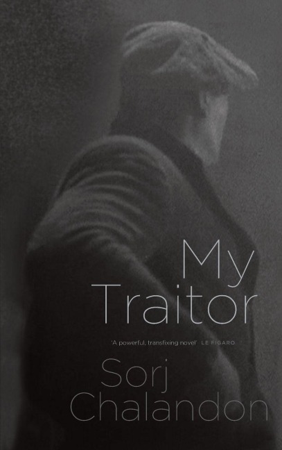 My Traitor - Sorj Chalandon