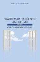 Waldemar Hansenin Ani Ölümü - Carlos Maria Dominguez