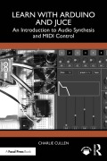 Cover-Bild zum Titel 'Learn with Arduino and Juce' von 'Charlie Cullen'
