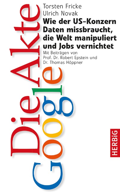 Die Akte Google - Torsten Fricke, Ulrich Novak