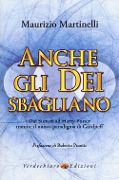 Cover-Bild zum Titel 'Anche gli Dei sbagliano. Dai sumeri ad Harry Potter tramite il nuovo paradigma di Gurdjieff' von 'Maurizio Martinelli'