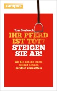 Cover-Bild zum Titel 'Ihr Pferd ist tot? Steigen Sie ab!' von 'Tom Diesbrock'