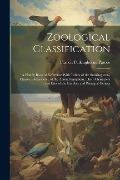 Zoological Classification; a Handy Book of Reference With Tables of the Subkingdoms, Classes, Orders, etc., of the Animal Kingdom, Their Characters an - Francis Polkinghorne Pascoe