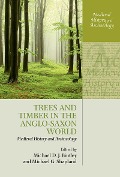 Cover-Bild zum Titel 'Trees and Timber in the Anglo-Saxon World' von ''