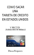 Cover-Bild zum Titel 'Como sacar una tarjeta de credito en Estados Unidos' von 'Diana Ferguson'