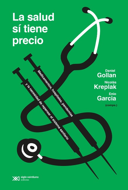La salud sí tiene precio - Daniel Gollan, Nicolás Kreplak, Enio Garcia