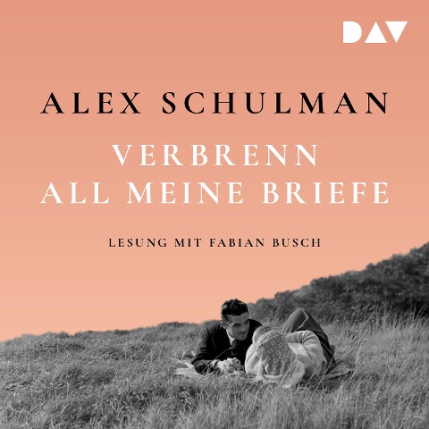 Verbrenn all meine Briefe - Alex Schulman