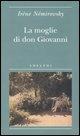 Cover-Bild zum Titel 'La moglie di don Giovanni' von 'Irène Némirovsky'