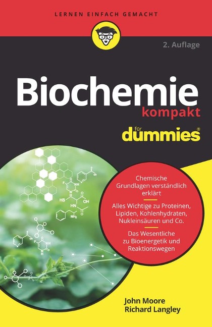 Biochemie kompakt für Dummies - Richard H. Langley, John T. Moore