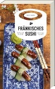 Cover-Bild zum Titel 'Fränkisches Sushi' von 'Susanne Reiche'