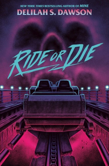 Ride or Die - Delilah S. Dawson
