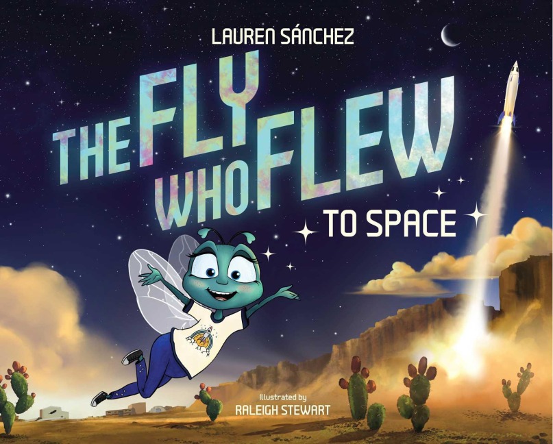 The Fly Who Flew to Space - Lauren Sánchez Bezos