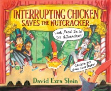 Cover-Bild zum Titel 'Interrupting Chicken Saves the Nutcracker' von 'David Ezra Stein'