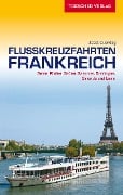 Cover-Bild zum Titel 'Reiseführer Flusskreuzfahrten Frankreich' von 'Joost Ouendag'