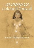 Cover-Bild zum Titel 'Les aventures du colonel Douvail' von 'Robert-Michel Degrima'