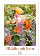 Cover-Bild zum Titel 'Glücklich mit Rosen (Wandkalender 2026 DIN A2 hoch), CALVENDO Monatskalender' von 'Gisela Kruse'