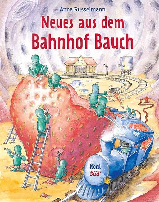 Neues aus dem Bahnhof Bauch - Anna Russelmann