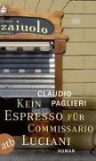 Cover-Bild zum Titel 'Kein Espresso für Commissario Luciani' von 'Claudio Paglieri'