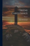 Oriens Christianus; Volume 5 - Görres-Gesellschaft